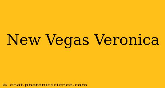 New Vegas Veronica