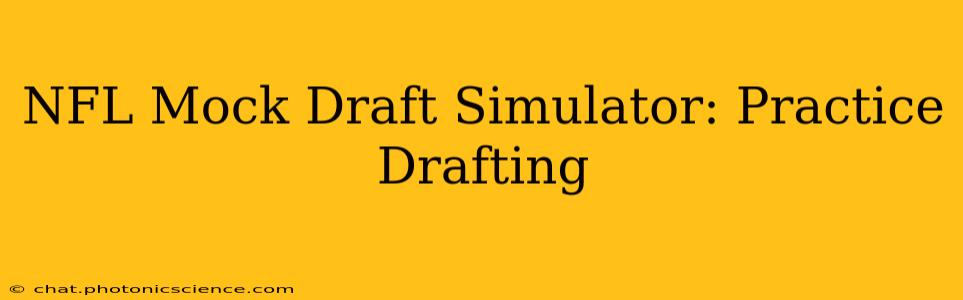 NFL Mock Draft Simulator: Practice Drafting
