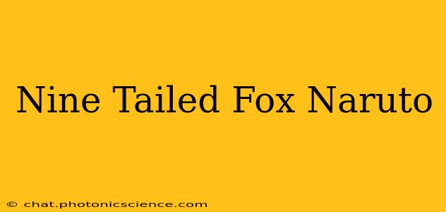 Nine Tailed Fox Naruto
