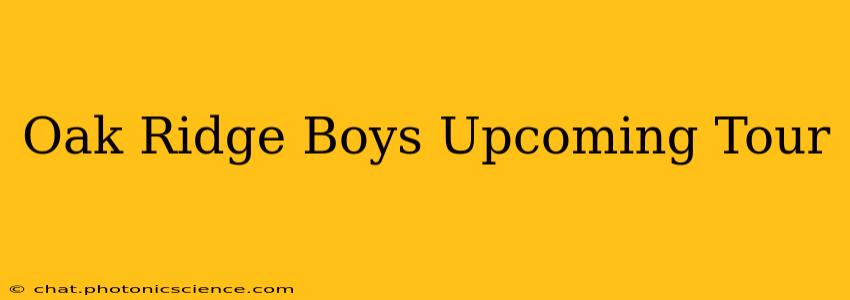 Oak Ridge Boys Upcoming Tour