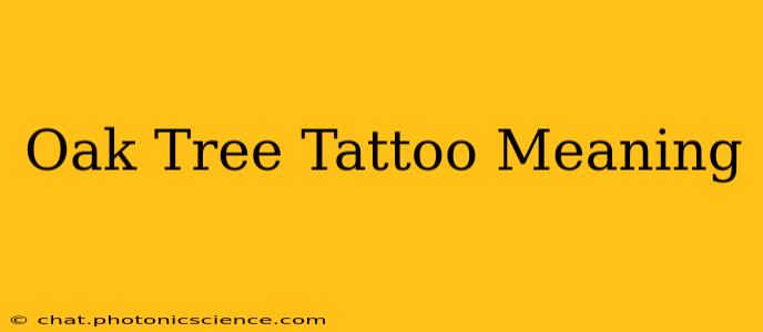 Oak Tree Tattoo Meaning