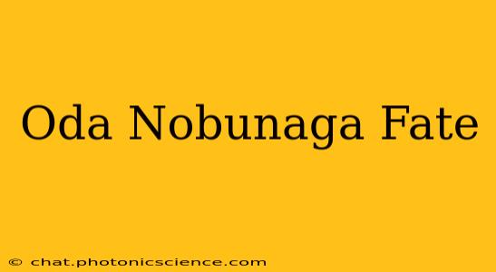 Oda Nobunaga Fate