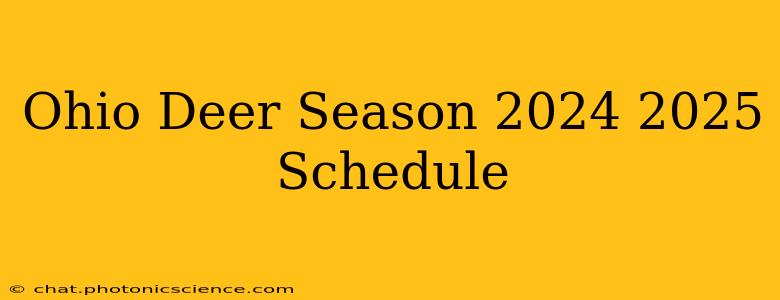 Ohio Deer Season 2024 2025 Schedule