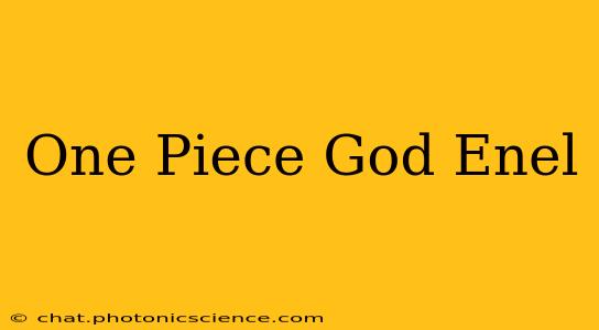 One Piece God Enel