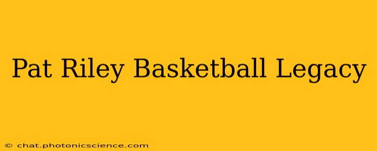Pat Riley Basketball Legacy
