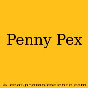 Penny Pex