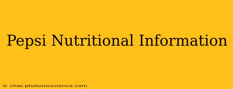 Pepsi Nutritional Information
