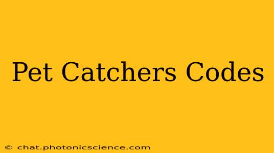 Pet Catchers Codes