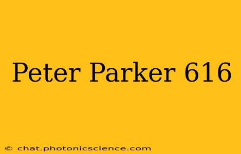 Peter Parker 616