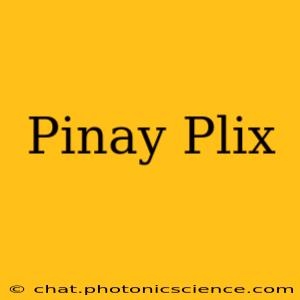 Pinay Plix