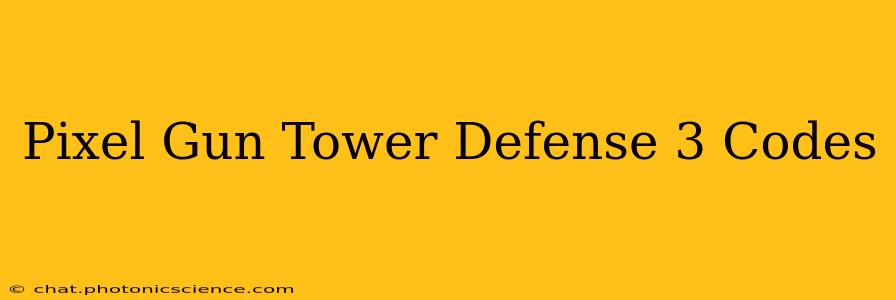 Pixel Gun Tower Defense 3 Codes