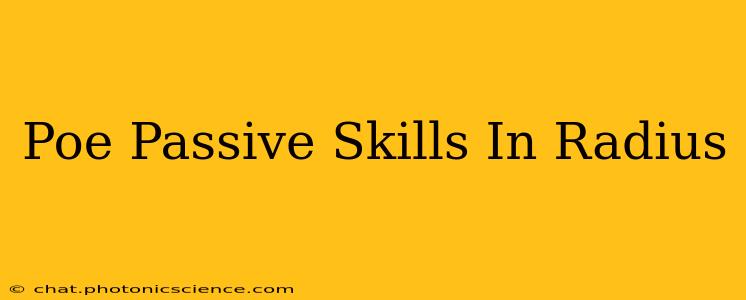 Poe Passive Skills In Radius