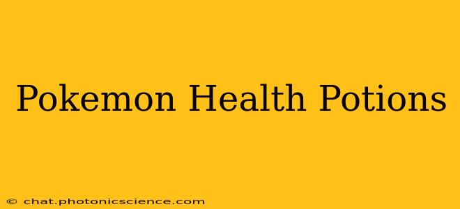 Pokemon Health Potions