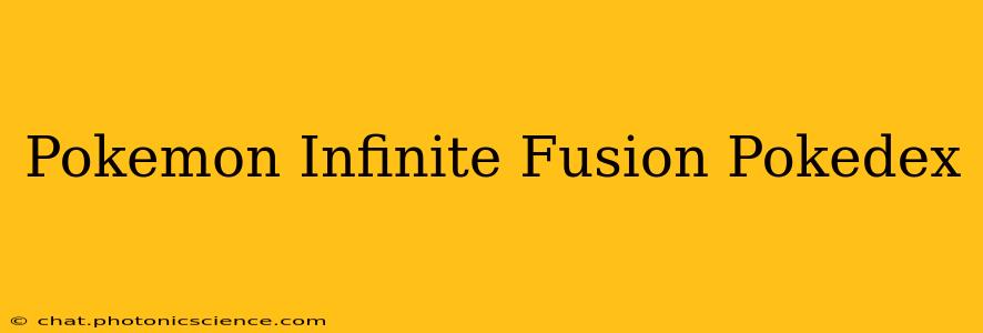 Pokemon Infinite Fusion Pokedex