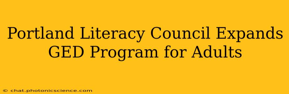 Portland Literacy Council Expands GED Program for Adults