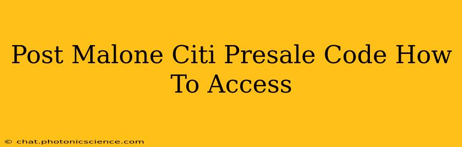 Post Malone Citi Presale Code How To Access