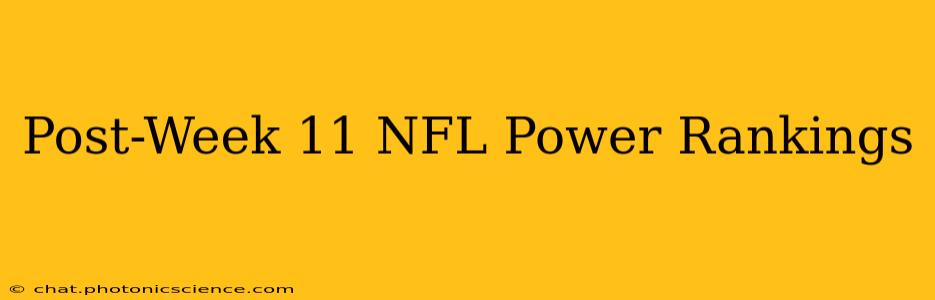 Post-Week 11 NFL Power Rankings