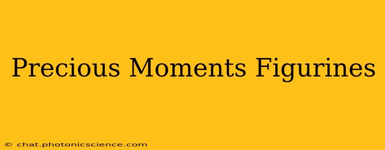 Precious Moments Figurines