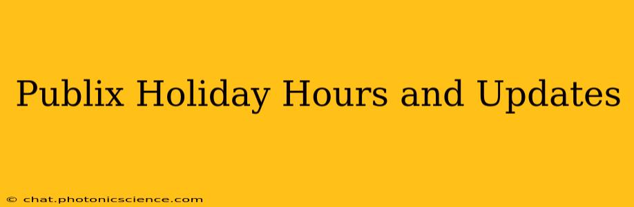 Publix Holiday Hours and Updates