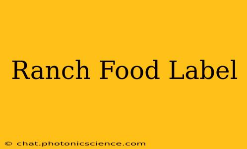 Ranch Food Label
