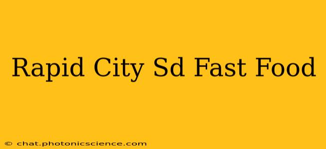 Rapid City Sd Fast Food