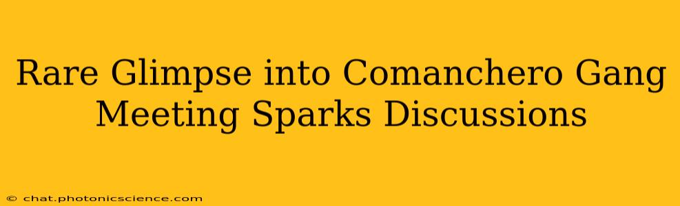 Rare Glimpse into Comanchero Gang Meeting Sparks Discussions