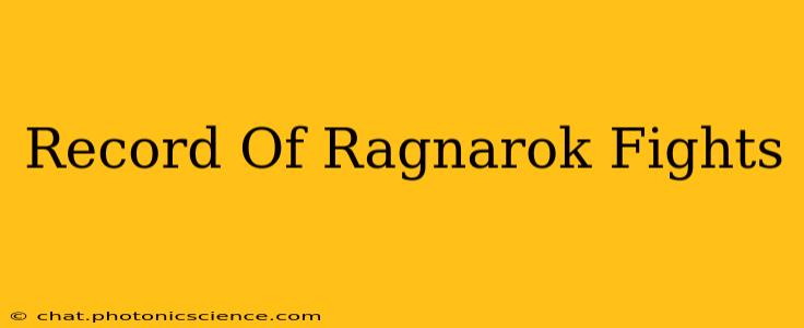 Record Of Ragnarok Fights