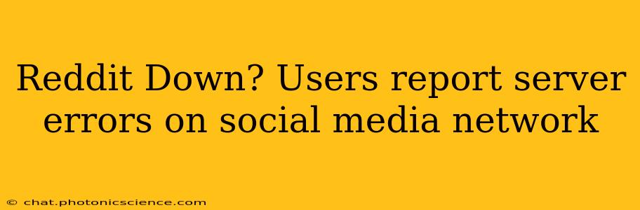 Reddit Down? Users report server errors on social media network