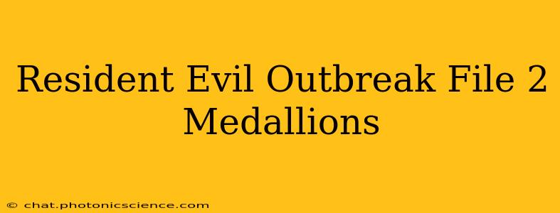 Resident Evil Outbreak File 2 Medallions