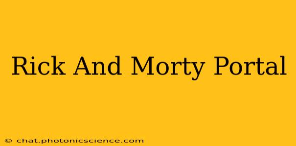 Rick And Morty Portal
