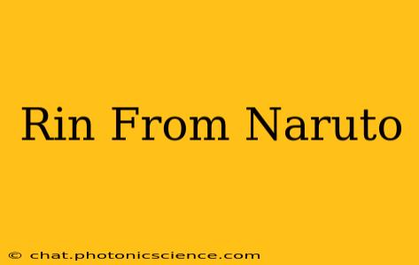 Rin From Naruto