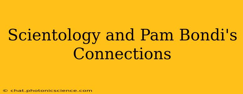Scientology and Pam Bondi's Connections