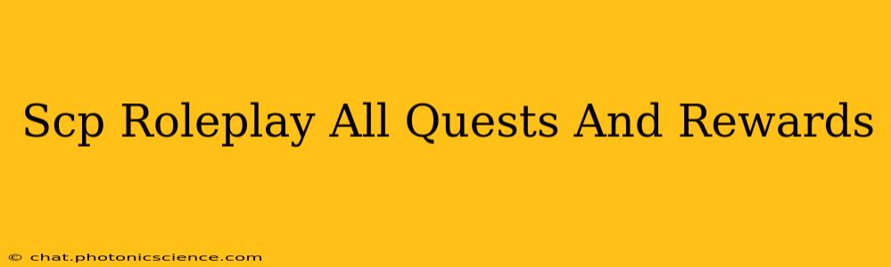 Scp Roleplay All Quests And Rewards