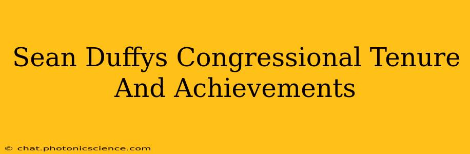 Sean Duffys Congressional Tenure And Achievements