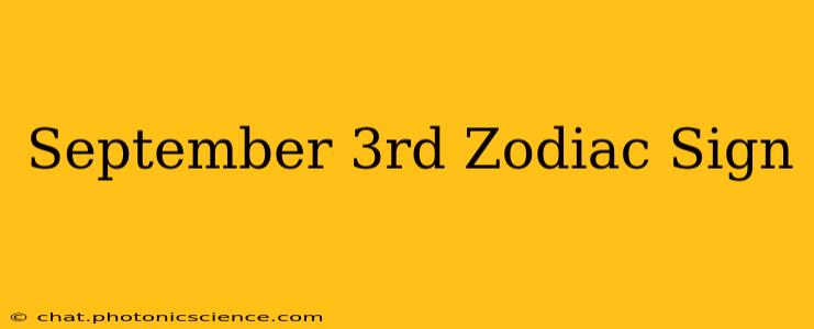 September 3rd Zodiac Sign