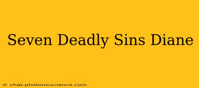 Seven Deadly Sins Diane