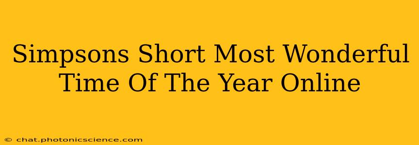 Simpsons Short Most Wonderful Time Of The Year Online