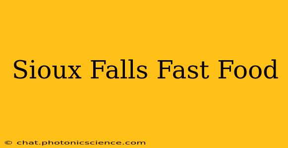 Sioux Falls Fast Food