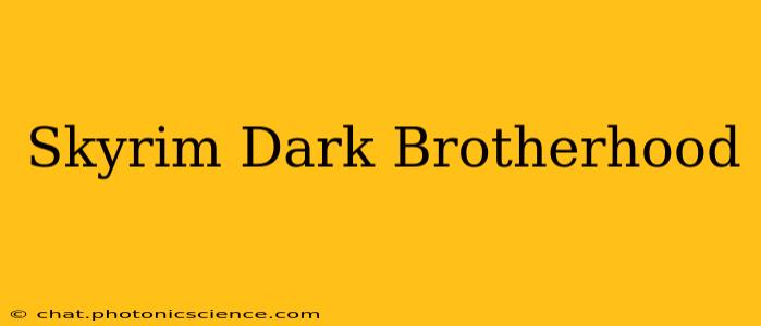 Skyrim Dark Brotherhood