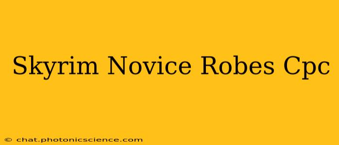 Skyrim Novice Robes Cpc