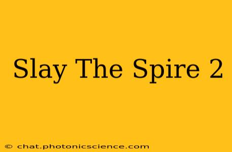 Slay The Spire 2