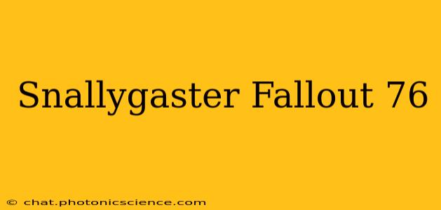 Snallygaster Fallout 76