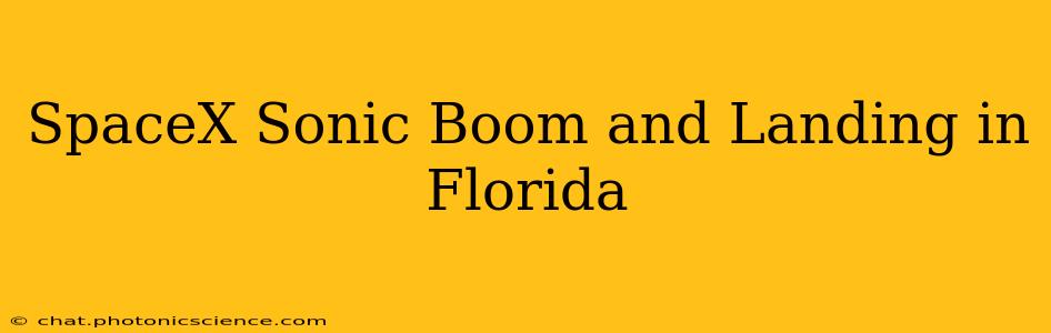 SpaceX Sonic Boom and Landing in Florida