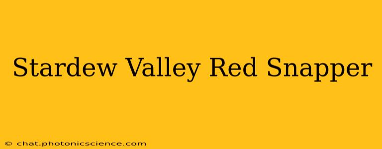 Stardew Valley Red Snapper