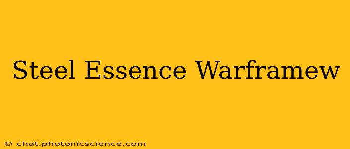 Steel Essence Warframew