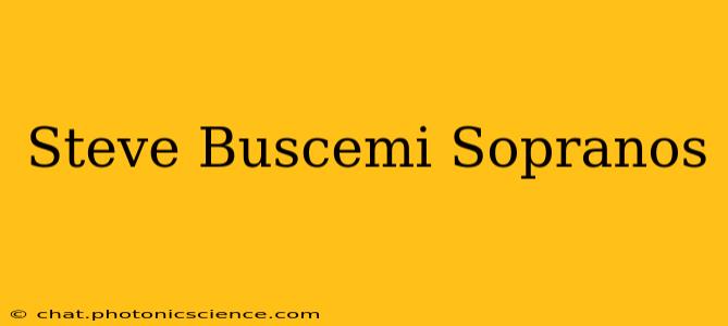 Steve Buscemi Sopranos