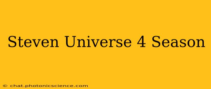 Steven Universe 4 Season