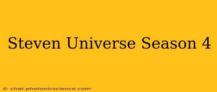 Steven Universe Season 4