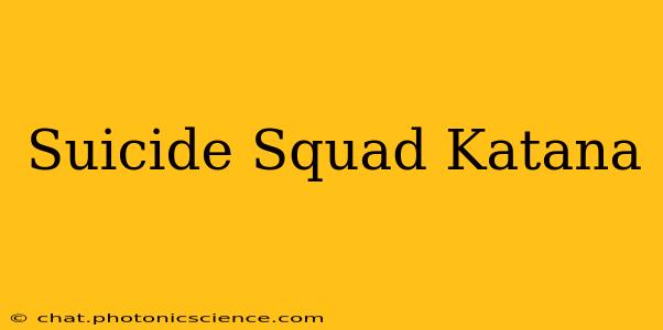 Suicide Squad Katana