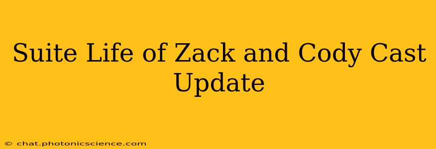 Suite Life of Zack and Cody Cast Update